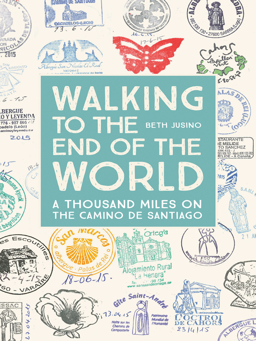 Title details for Walking to the End of the World by Beth Jusino - Available